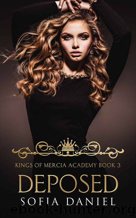 Deposed A Contemporary Reverse Harem High School Bully Romance Kings Of Mercia Academy Book 3 